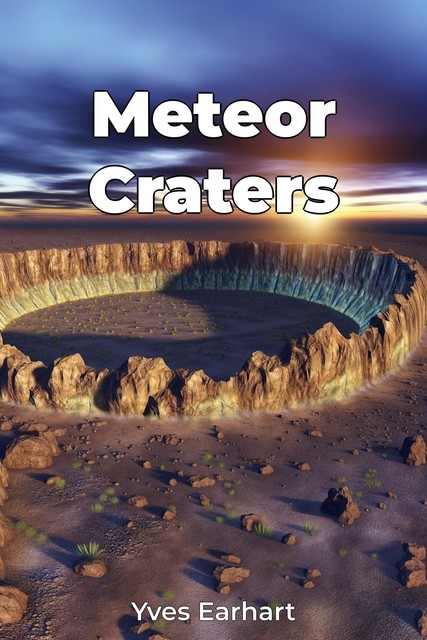 Meteor Craters, Yves Earhart