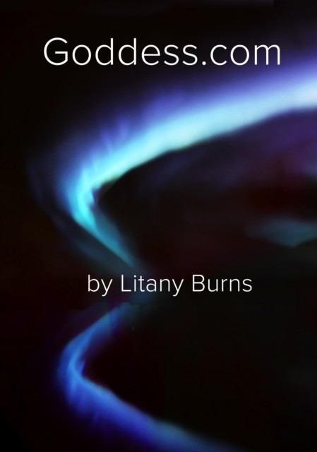 Goddess.com, Litany Burns