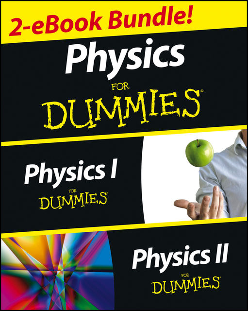 Physics For Dummies, 2 eBook Bundle, Steven Holzner