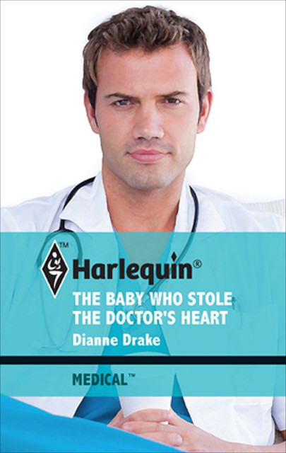 The Baby Who Stole the Doctor's Heart, Dianne Drake