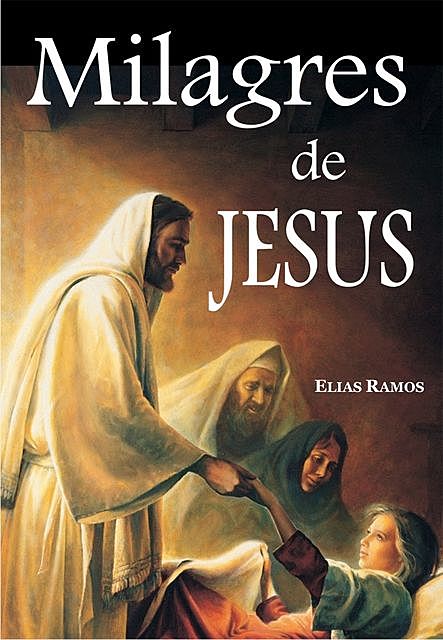 Milagres de Jesus, Elias Ramos