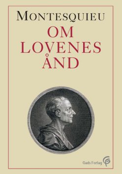 Om lovenes ånd, Charles Louis de Secondat de Montesquieu