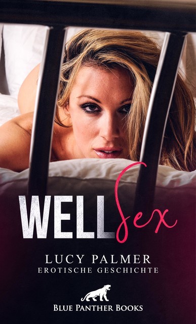 WellSex | Erotische Geschichte, Lucy Palmer