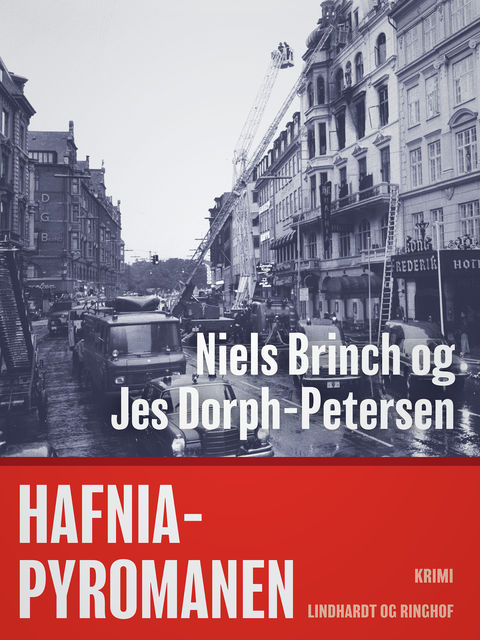 Hafnia-pyromanen, Jes Dorph-Petersen, Niels Brinch