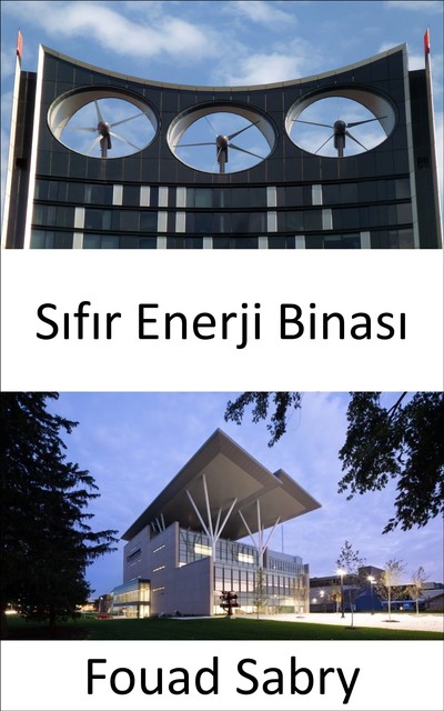 Sıfır Enerji Binası, Fouad Sabry