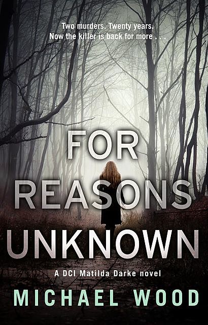 For Reasons Unknown, Michael Wood