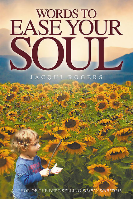 Words to Ease your Soul, Jacqui Rogers