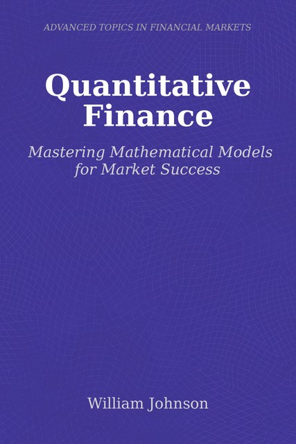 Quantitative Finance, William Johnson