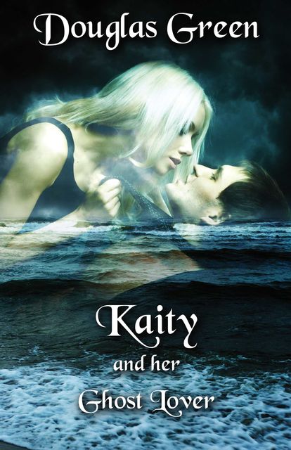 Kaity and Her Ghost Lover, Douglas Green