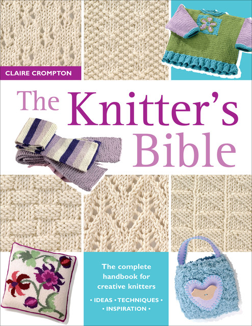 The Knitter's Bible, Claire Crompton