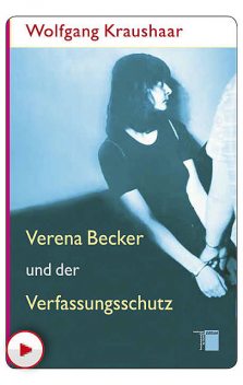 Verena Becker und der Verfassungsschutz, Wolfgang Kraushaar