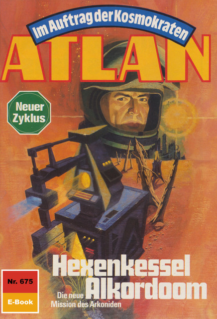 Atlan 675: Hexenkessel Alkordoom, Peter Griese