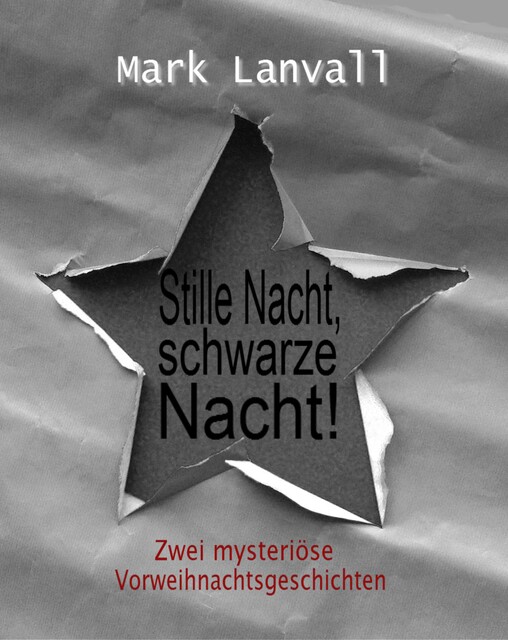 Stille Nacht, schwarze Nacht, Mark Lanvall