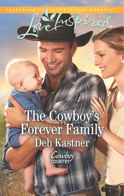 The Cowboy's Forever Family, Deb Kastner