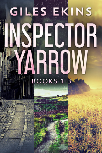 Inspector Yarrow – Books 1–3, Giles Ekins