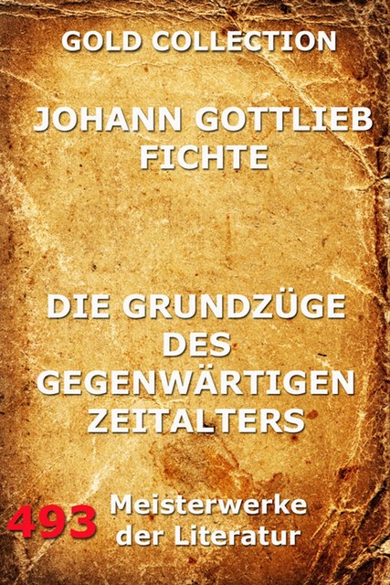 Die Grundzüge des gegenwärtigen Zeitalters, Johann Gottlieb Fichte