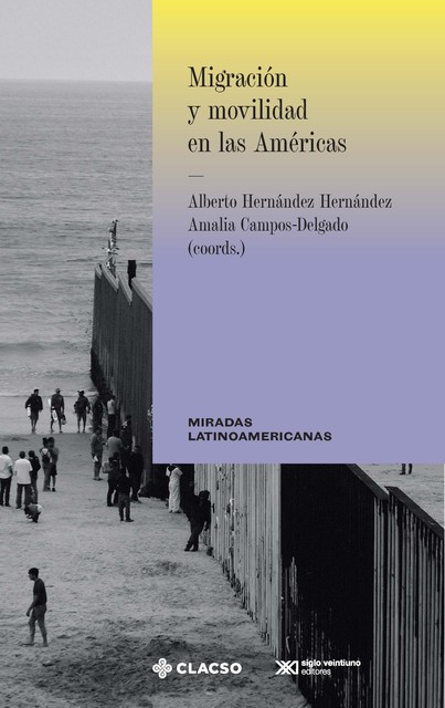Migración y movilidad en las Américas, Alberto Hernández, Amalia Campos Delgado