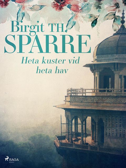 Heta kuster vid heta hav, Birgit Th. Sparre