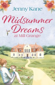Midsummer Dreams at Mill Grange, Jenny Kane