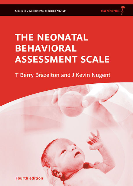 Neonatal Behavioral Assessment Scale, J.Kevin Nugent, T.Berry Brazelton