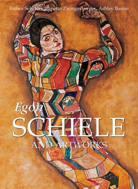 Egon Schiele and artworks, Ashley Bassie, Esther Selsdon, Jeanette Zwingenberger