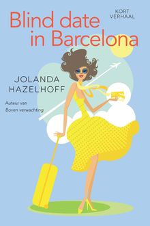 Blind date in Barcelona, Jolanda Hazelhoff