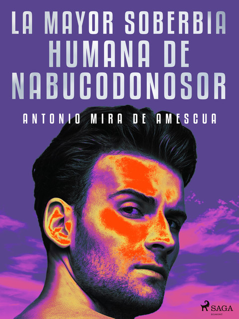 La mayor soberbia humana de Nabucodonosor, Antonio Mira de Amescua