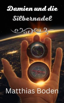 Damien und die Silbernadel, Matthias Boden