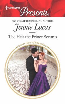 The Heir The Prince Secures, Jennie Lucas