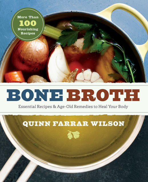 Bone Broth, Quinn Farrar Wilson
