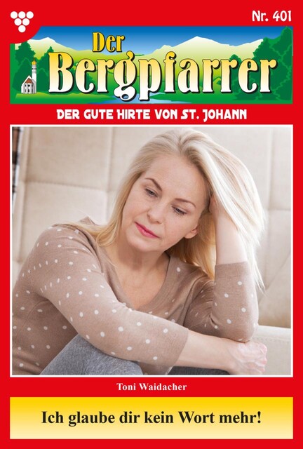 Der Bergpfarrer Classic 40 – Heimatroman, Toni Waidacher