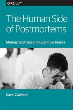 The Human Side of Postmortems, Dave Zwieback