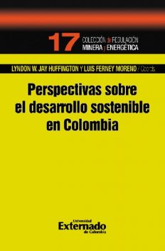 Perspectivas sobre el desarrollo sostenible en Colombia, Luis Moreno, Lyndon W. Jay Huffington
