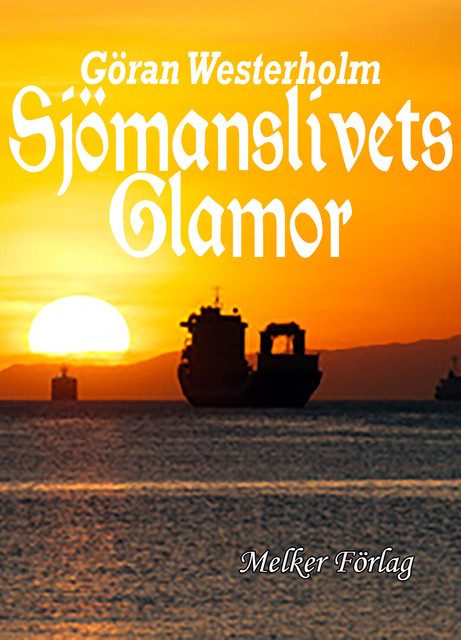 Sjömanslivets Glamor, Göran Westerholm