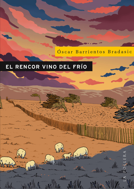 El rencor vino del frío, Óscar Barrientos Bradasic