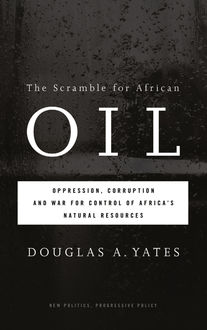 The Scramble for African Oil, Douglas A. Yates