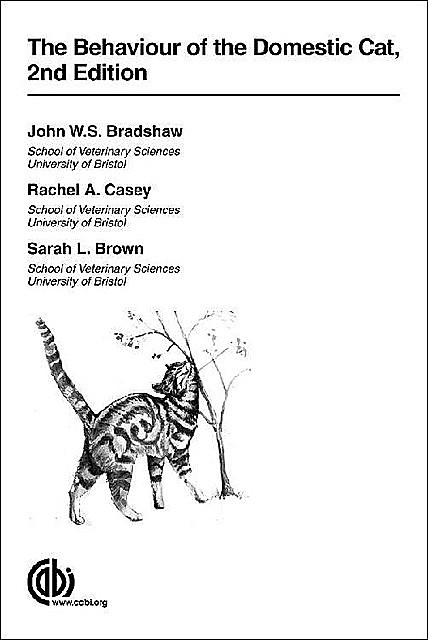 The Behaviour of the Domestic Cat, John Bradshaw, Sarah Brown, Rachel Casey