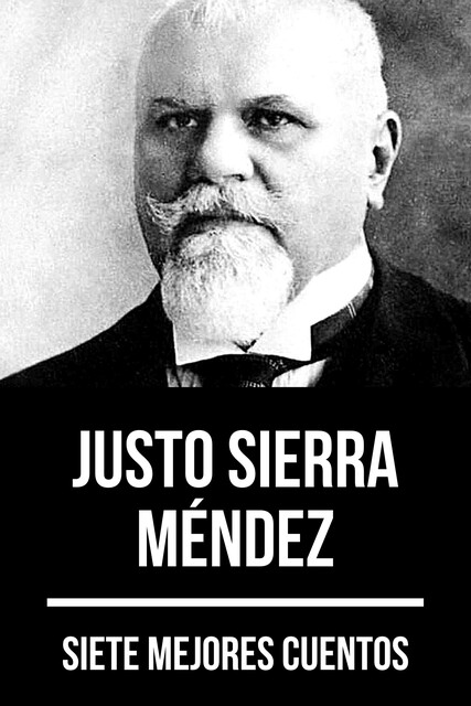 7 mejores cuentos de Justo Sierra Méndez, August Nemo, Justo Sierra Méndez