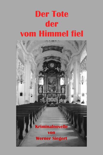 Der Tote, der vom Himmel fiel, Werner Siegert