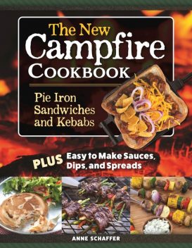 The New Campfire Cookbook, Anne Schaeffer