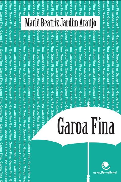 Garoa Fina, Marlê Beatriz Jardim Araújo