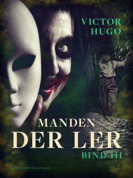 Manden der ler. Bind 3, Victor Hugo