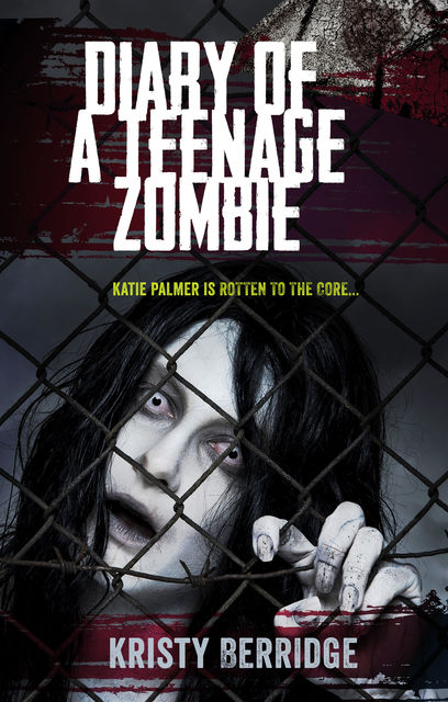 Diary of a Teenage Zombie, Kristy Berridge