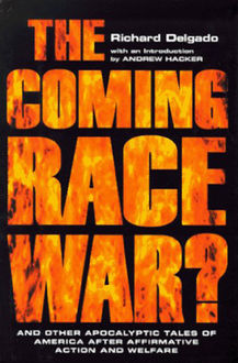 The Coming Race War, Richard Delgado