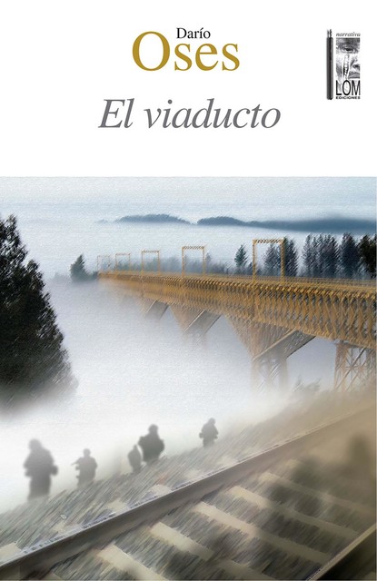 El viaducto, Darío Oses Moya
