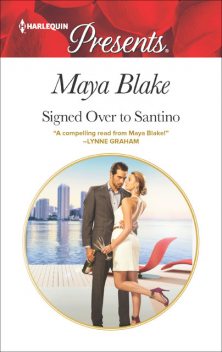 Signed Over to Santino, Maya Blake