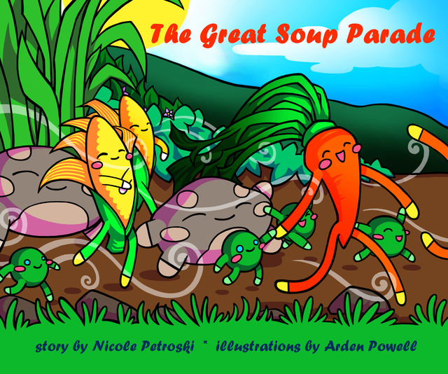 The Great Soup Parade, Arden Powell, Nicole Petroski
