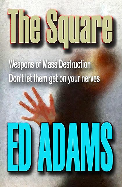The Square, Ed Adams