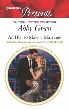 An Heir to Make a Marriage, Abby Green