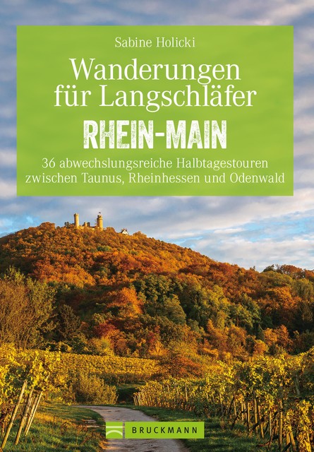 Wanderungen für Langschläfer Rhein-Main, Sabine Holicki